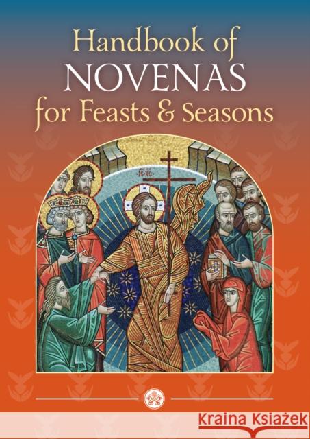 Handbook of Novenas for Feasts and Seasons Dr Raymond Edwards 9781784691271