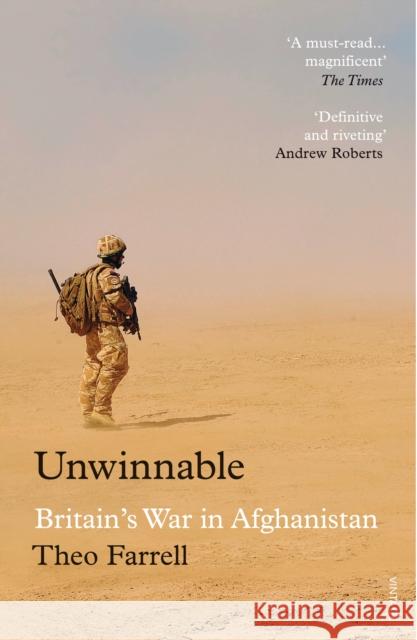 Unwinnable: Britain’s War in Afghanistan Theo Farrell 9781784701321 Vintage Publishing