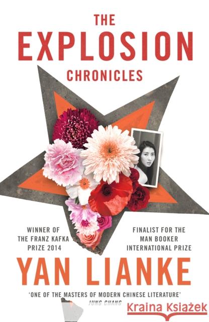 The Explosion Chronicles : Nominiert: Man Booker Prize for Fiction 2017 Lianke, Yan 9781784701925