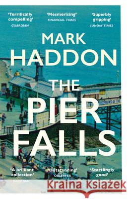 The Pier Falls Haddon Mark 9781784701963