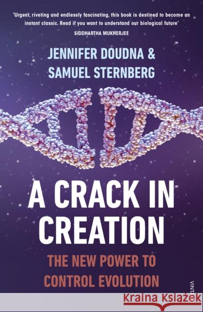 A Crack in Creation: The New Power to Control Evolution Doudna, Jennifer|||Sternberg, Samuel 9781784702762 Vintage Publishing