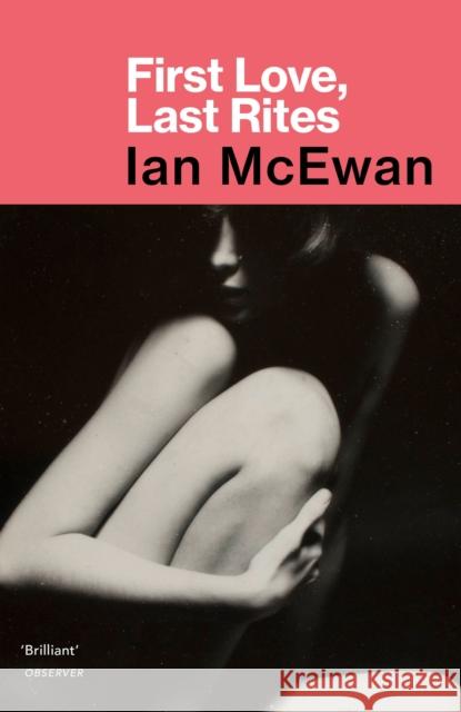 First Love, Last Rites Ian McEwan 9781784703608