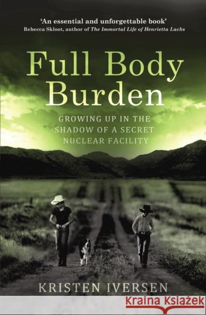 Full Body Burden Kristen Iversen 9781784703752