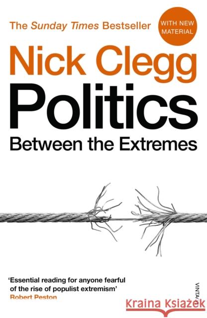 Politics: Between the Extremes Clegg, Nick 9781784704162