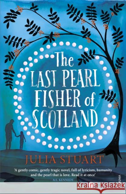 The Last Pearl Fisher of Scotland Julia Stuart 9781784704292