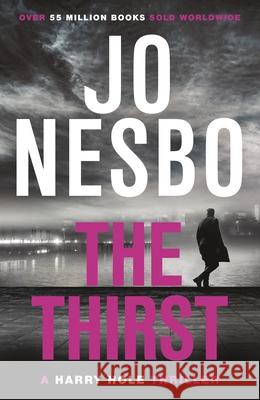 The Thirst Jo Nesbo 9781784705091 Vintage Publishing