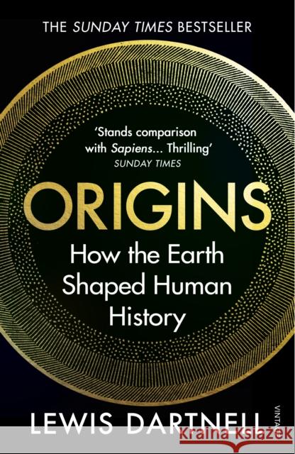 Origins: How the Earth Shaped Human History Dartnell Lewis 9781784705435