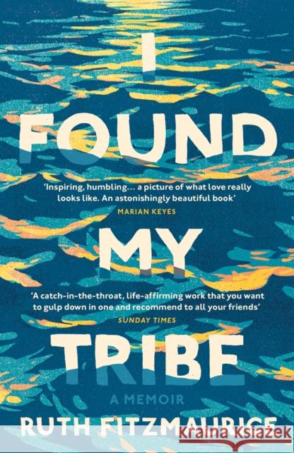 I Found My Tribe Fitzmaurice, Ruth 9781784705466 Vintage Publishing