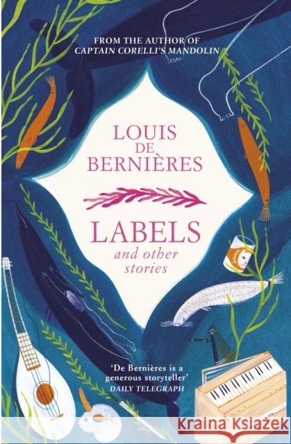 Labels and Other Stories de Bernieres, Louis 9781784705893 Vintage Publishing