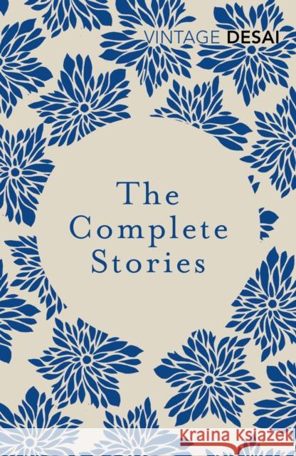 The Complete Stories Desai, Anita 9781784706647