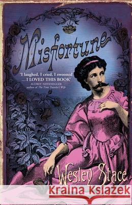 Misfortune Wesley Stace 9781784706753