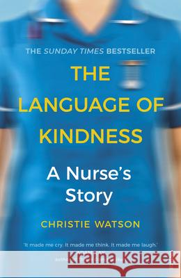 The Language of Kindness: the Costa-Award winning #1 Sunday Times Bestseller Christie Watson 9781784706883 Vintage Publishing