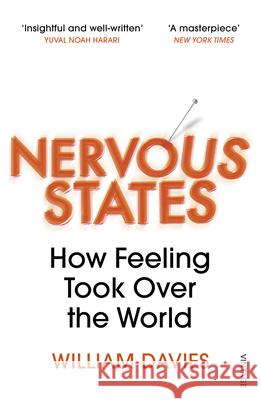 Nervous States: How Feeling Took Over the World William Davies 9781784707033