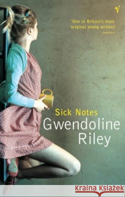 Sick Notes Gwendoline Riley 9781784707286 Vintage Publishing