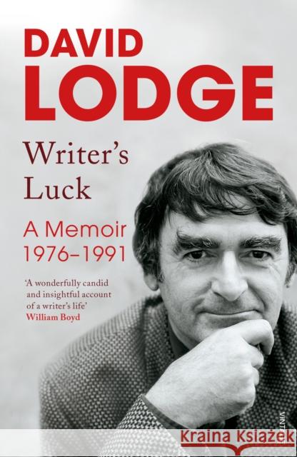Writer's Luck: A Memoir: 1976-1991 David Lodge 9781784708078 Vintage Publishing