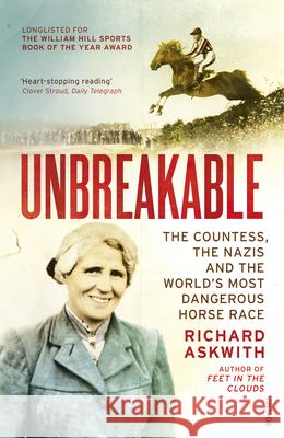 Unbreakable: Winner of the Telegraph Sports Book Awards Biography of the Year Richard Askwith 9781784708405