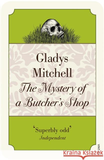 The Mystery of a Butcher's Shop Gladys Mitchell 9781784708672