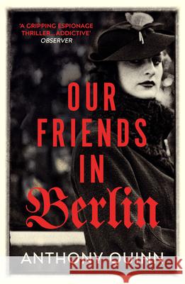 Our Friends in Berlin Quinn Anthony 9781784708856