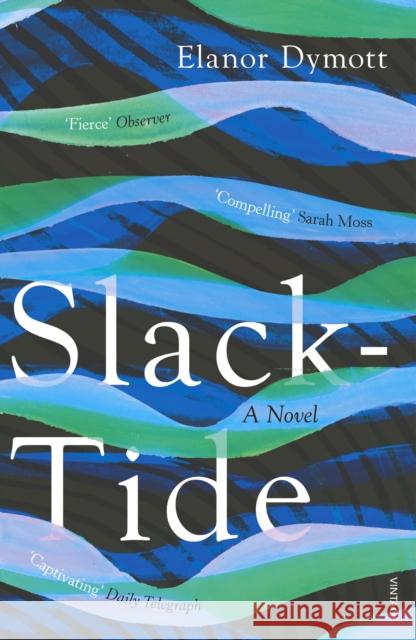 Slack-Tide Elanor Dymott 9781784709334