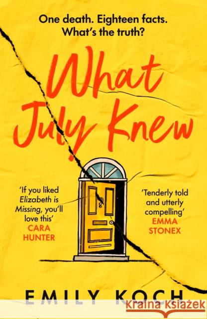 What July Knew: Will you discover the truth in this summer’s most heart-breaking mystery? Emily Koch 9781784709433 Vintage Publishing