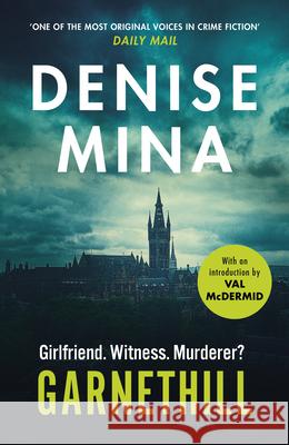 Garnethill: From the Costa Prize-Shortlisted Author of The Less Dead Denise Mina 9781784709549