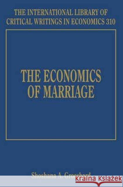 The Economics of Marriage Shoshana A. Grossbard   9781784710248