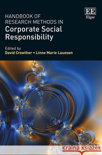Handbook of Research Methods in Corporate Social Responsibility David Crowther Linne Lauesen  9781784710910 Edward Elgar Publishing Ltd