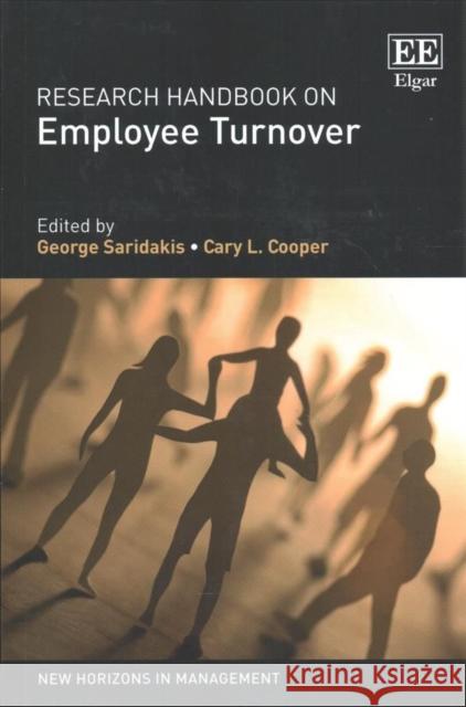 Research Handbook on Employee Turnover George Saridakis, Cary Cooper 9781784711160