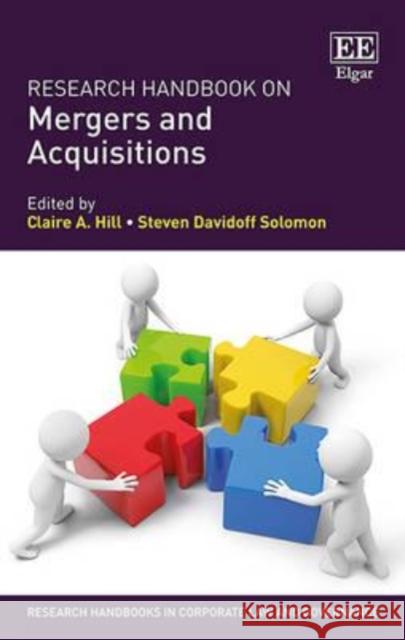 Research Handbook on Mergers and Acquisitions Claire A. Hill, Steven Davidoff Solomon 9781784711474 Edward Elgar Publishing Ltd