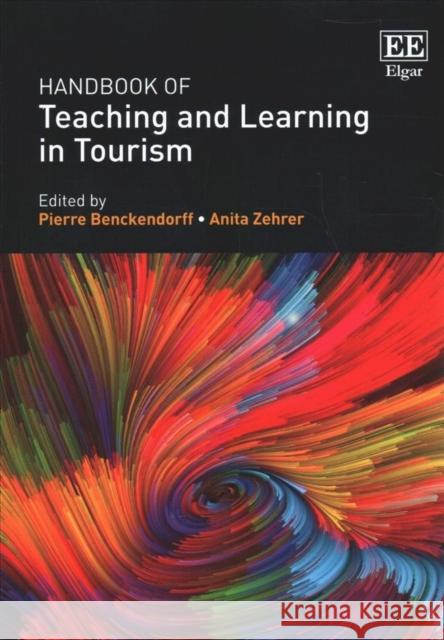 Handbook of Teaching and Learning in Tourism Pierre Benckendorff Anita Zehrer  9781784714819