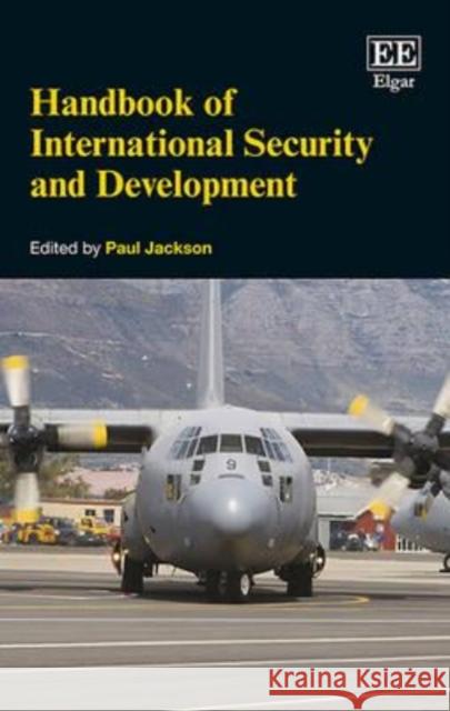 Handbook of International Security and Development Paul Jackson 9781784715199 Edward Elgar Publishing Ltd