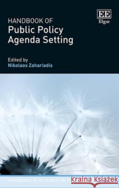 Handbook of Public Policy Agenda Setting Nikolaos Zahariadis   9781784715915