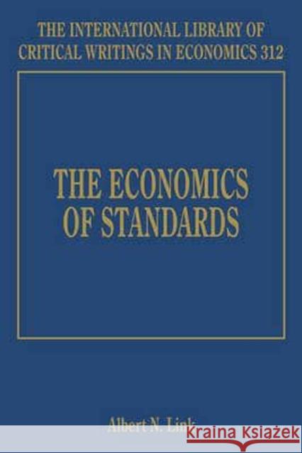 The Economics of Standards Albert N. Link   9781784717315