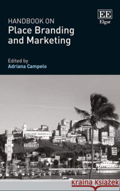 Handbook on Place Branding and Marketing Adriana Campelo   9781784718596 Edward Elgar Publishing Ltd