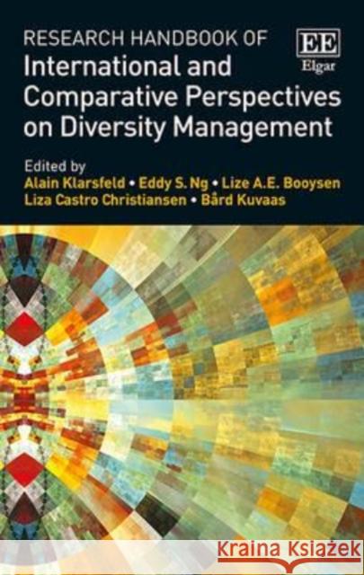 Research Handbook of International and Comparative Perspectives on Diversity Management Alain Klarsfeld Lize A. E. Booysen Bard Kuvaas 9781784719685