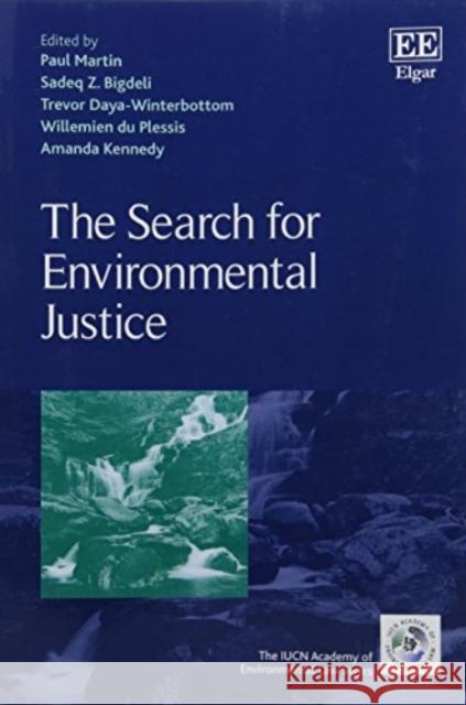 The Search for Environmental Justice Paul Martin Sadeq Z. Bigdeli Trevor Daya Winterbottom 9781784719869