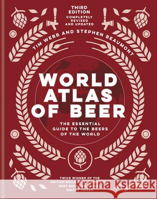 World Atlas of Beer Stephen Beaumont 9781784726270 