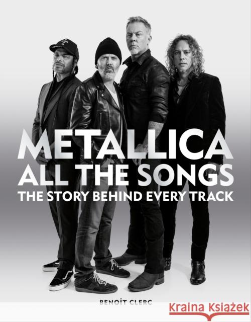 Metallica All the Songs  9781784728939 Mitchell Beazley