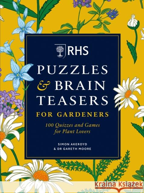 RHS Puzzles & Brain Teasers for Gardeners Dr Gareth Moore 9781784729127 Octopus Publishing Group