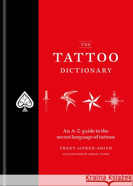 The Tattoo Dictionary Trent Aitken-Smith 9781784729172 Mitchell Beazley