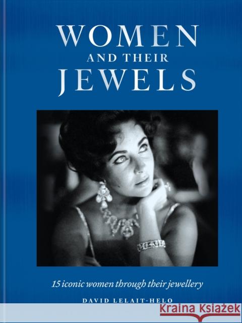 Women and Their Jewels David Lelait-Helo 9781784729677