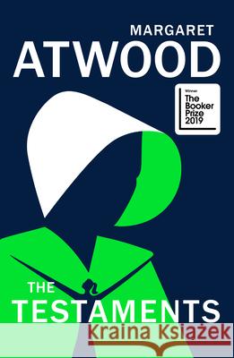 The Testaments: WINNER OF THE BOOKER PRIZE 2019 Margaret Atwood 9781784742324 Vintage Publishing