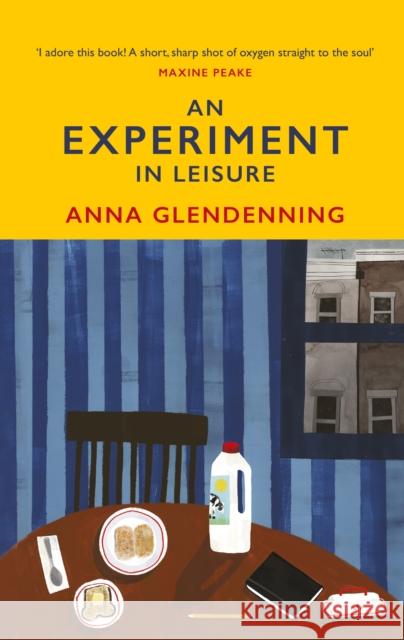 An Experiment in Leisure Anna Glendenning 9781784743970 Vintage Publishing