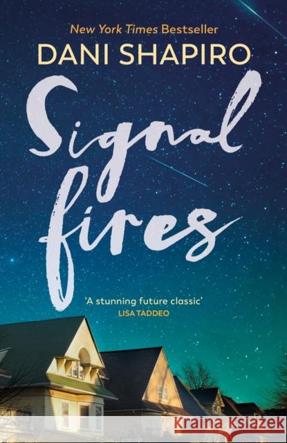 Signal Fires Dani Shapiro 9781784744960 Vintage Publishing