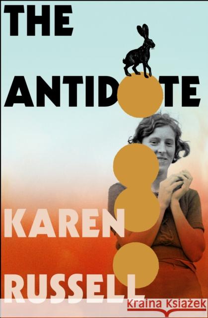 The Antidote Karen Russell 9781784745639