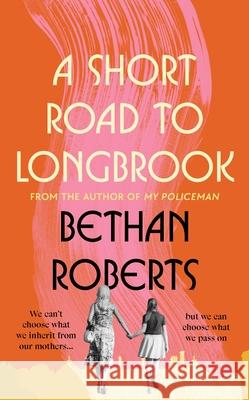A Short Road to Longbrook Bethan Roberts 9781784746025 Random House