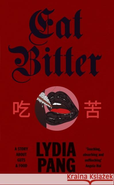 Eat Bitter Lydia Pang 9781784746308