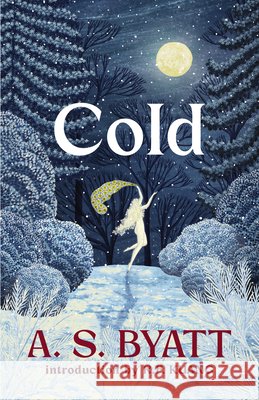 Cold A S Byatt 9781784746858