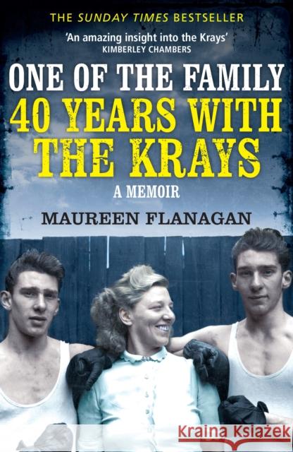 One of the Family: 40 Years with the Krays Maureen Flanagan 9781784750763 Cornerstone