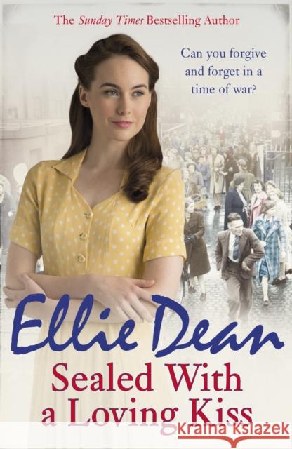 Sealed With a Loving Kiss Ellie Dean 9781784750916 ARROW